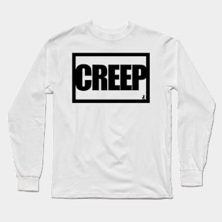 CREEP Long Sleeve T-Shirt
